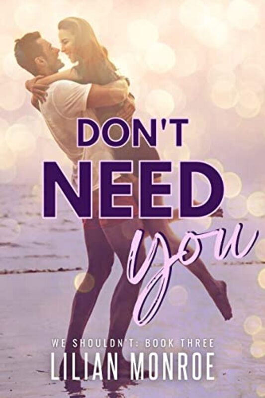 Book cover for "Don't Need You" by Lilian Monroe