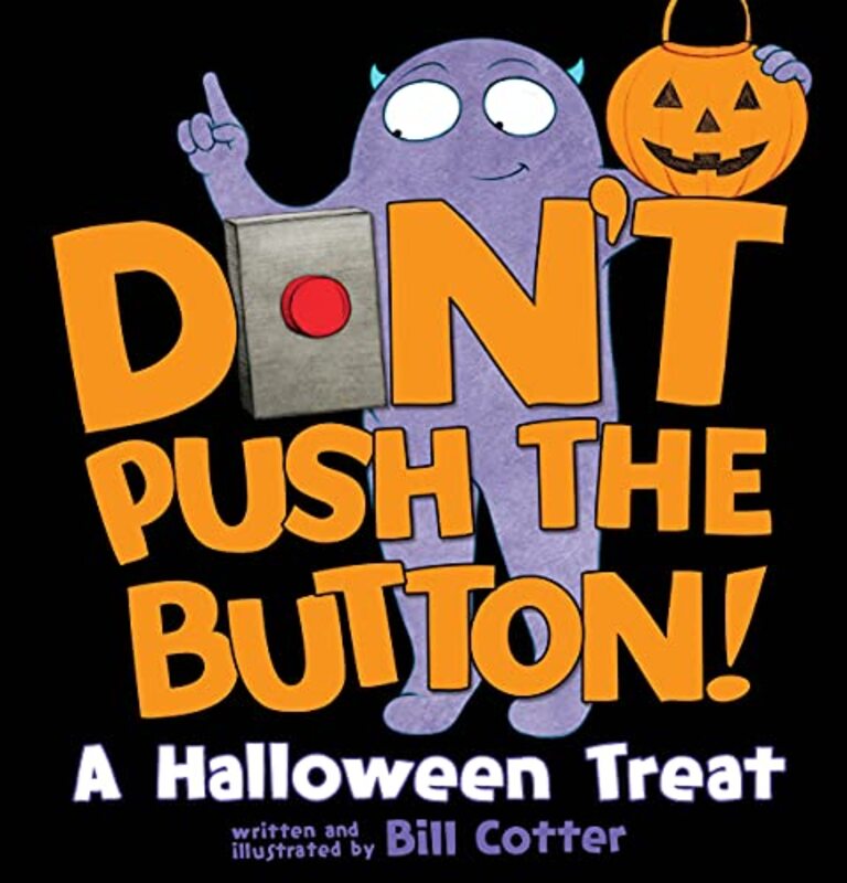 Book cover for "Don't Push the Button! A Halloween Treat" by Bill Cotter