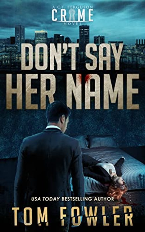 Book cover for "Don't Say Her Name" by Tom Fowler