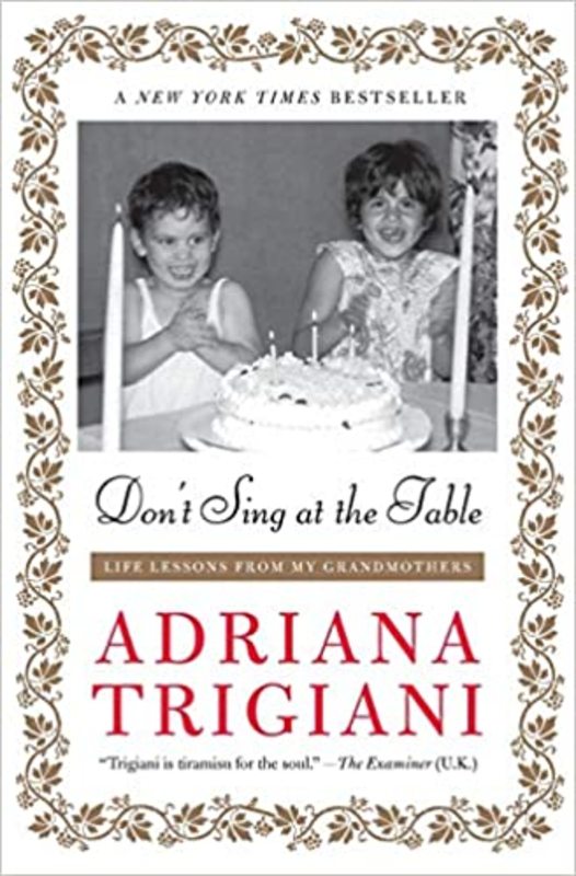 Book cover for "Don't Sing at the Table" by Adriana Trigiani