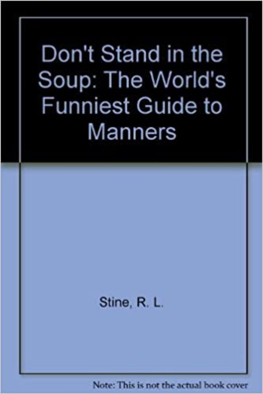 Book cover for "Don't Stand in the Soup" by R.L. Stine