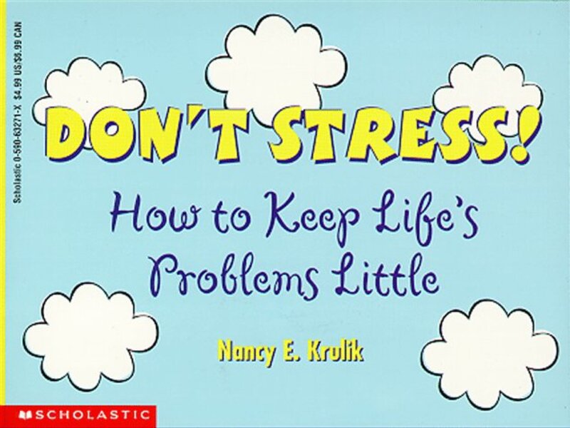 Book cover for "Don't Stress! How To Keep Life's Problems Little" by Nancy Krulik