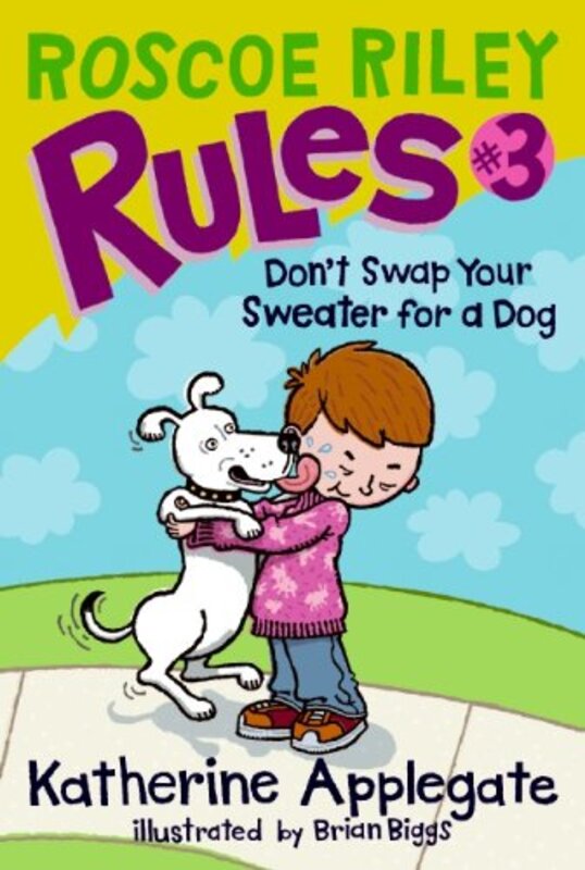 Book cover for "Don't Swap Your Sweater for a Dog" by Katherine KA Applegate