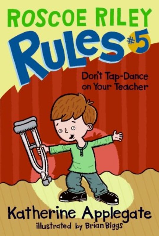 Book cover for "Don't Tap-Dance on Your Teacher" by Katherine KA Applegate