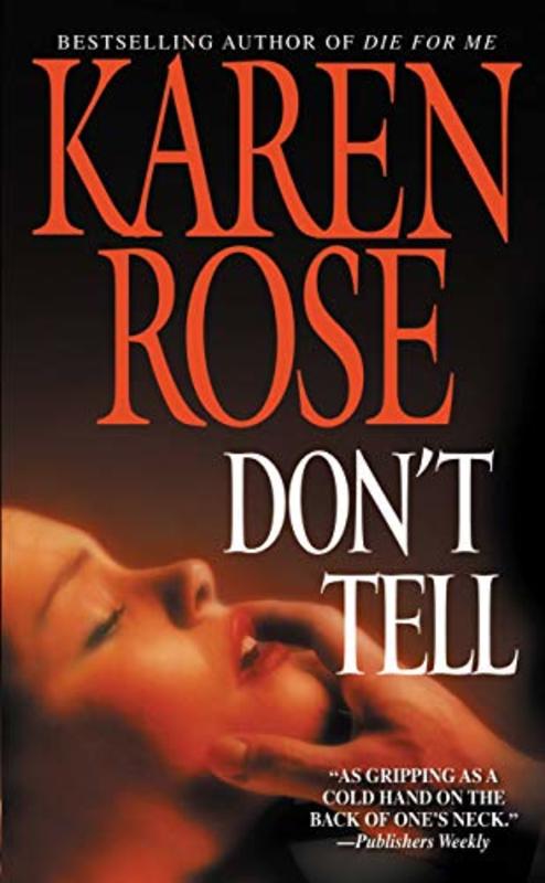 Book cover for "Don't Tell" by Karen Rose
