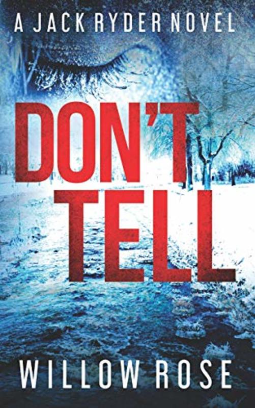Book cover for "Don't Tell" by Willow Rose