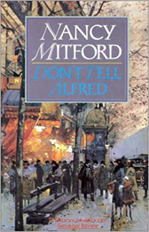 Book cover for "Don't Tell Alfred" by Nancy Mitford