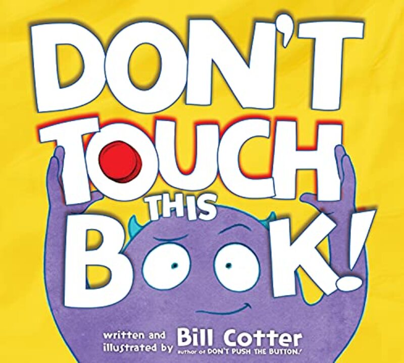 Book cover for "Don't Touch This Book!" by Bill Cotter