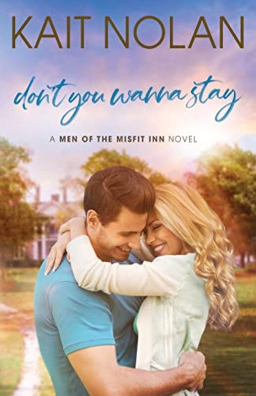 Book cover for "Don't You Wanna Stay" by Kait Nolan