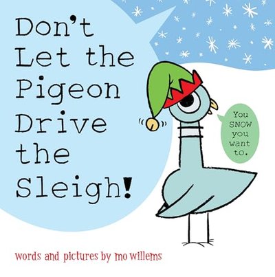 Book cover for "Don't Let the Pigeon Drive the Sleigh!" by Mo Willems