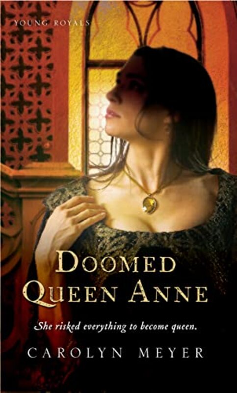 Book cover for "Doomed Queen Anne" by Carolyn Meyer