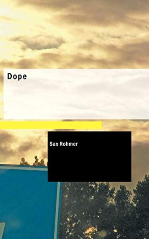 Book cover for "Dope" by Sax Rohmer