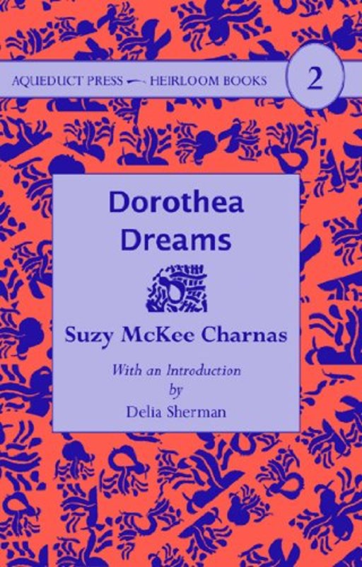 Book cover for "Dorothea Dreams" by Suzy McKee Charnas