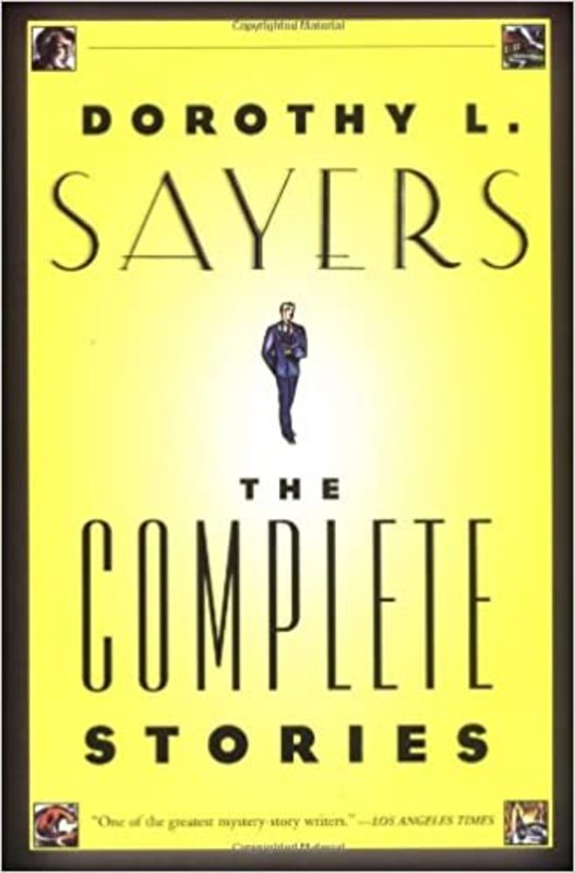 Book cover for "Dorothy L. Sayers: The Complete Stories" by Dorothy L. Sayers