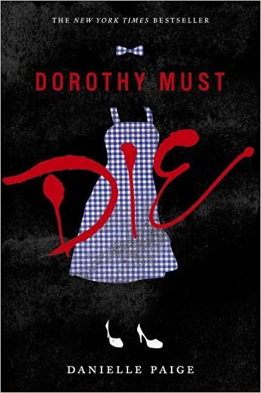 Book cover for "Dorothy Must Die" by Danielle Paige
