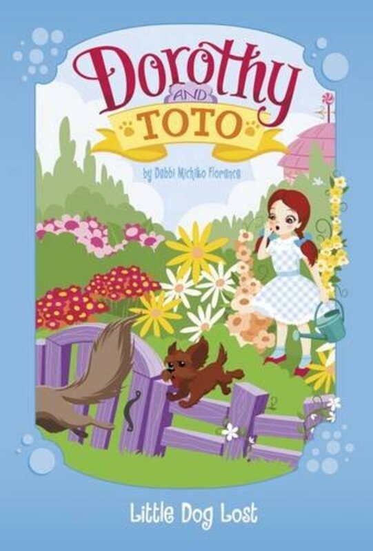Book cover for "Dorothy and Toto Little Dog Lost" by Debbi Michiko Florence