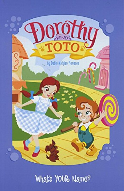 Book cover for "Dorothy and Toto: What's Your Name?" by Debbi Michiko Florence