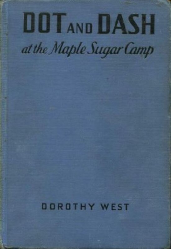 Book cover for "Dot and Dash at the maple sugar camp" by Mildred A Wirt