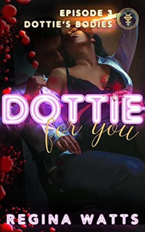 Book cover for "Dottie's Bodies" by Regina Watts