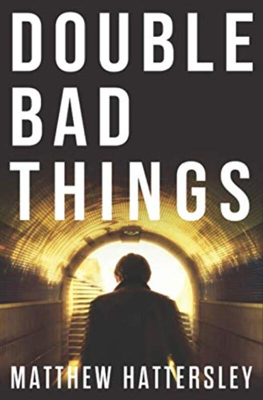 Book cover for "Double Bad Things" by Matthew Hattersley