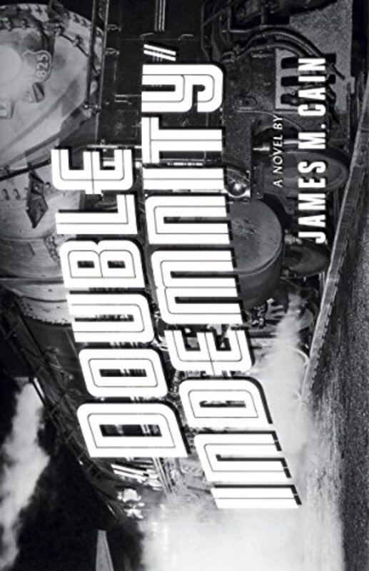 Book cover for "Double Indemnity" by James M Cain