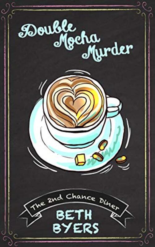 Book cover for "Double Mocha Murder" by Beth Byers