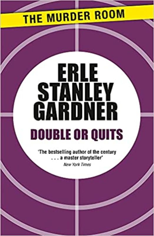 Book cover for "Double or Quits" by Erle Stanley Gardner