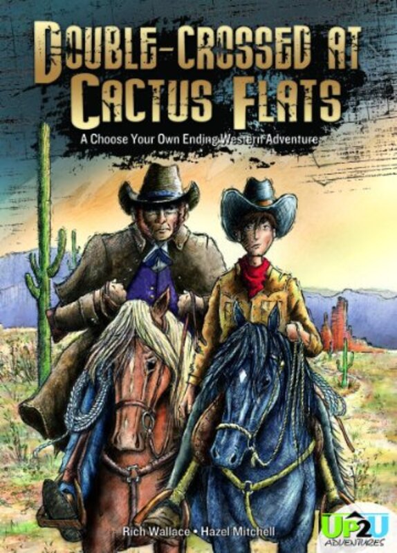 Book cover for "Double-Crossed at Cactus Flats: A Choose Your Own Ending Western Adventure" by Rich Wallace