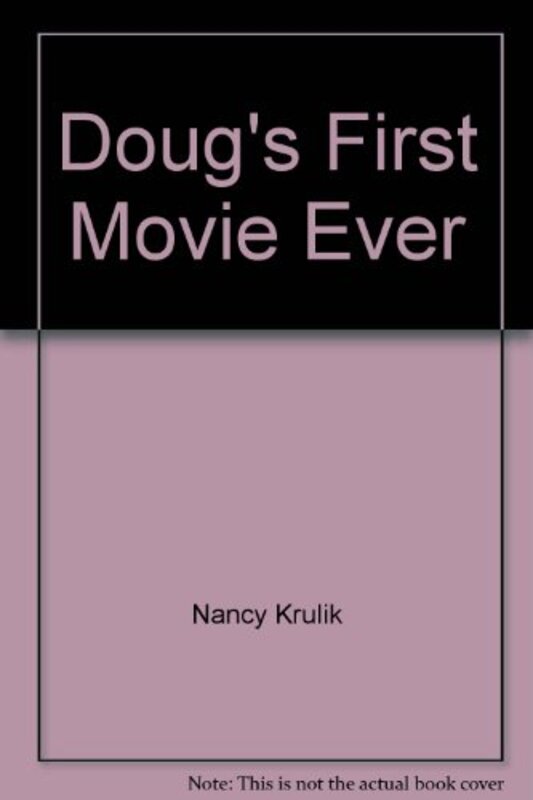 Book cover for "Doug's First Movie Ever" by Nancy Krulik