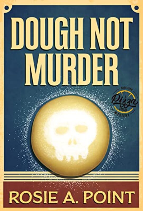 Book cover for "Dough Not Murder" by Rosie A Point