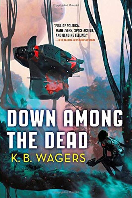 Book cover for "Down Among the Dead" by KB Wagers