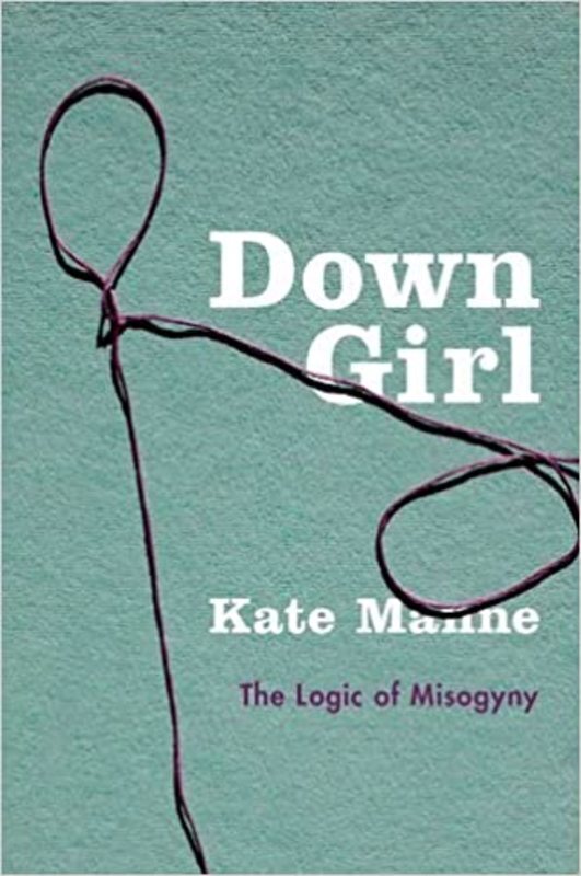 Book cover for "Down Girl" by Kate Manne