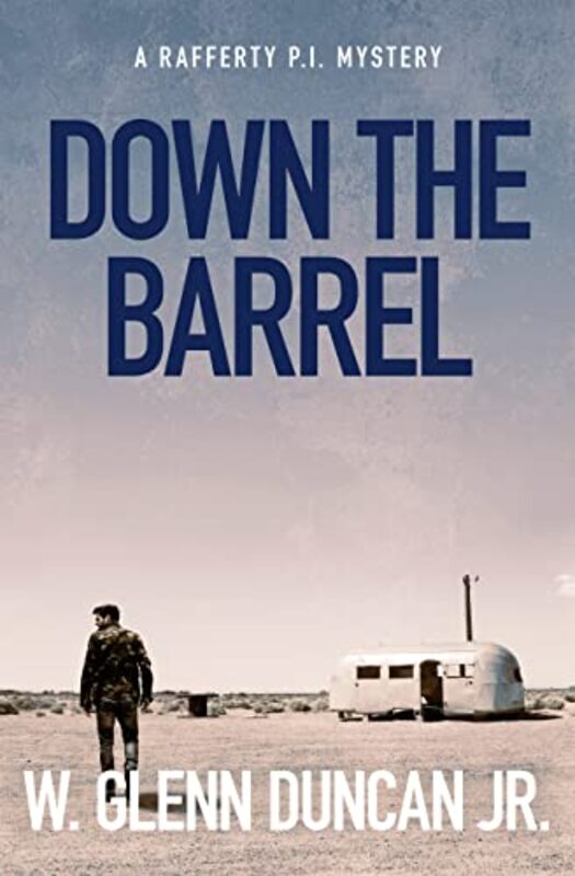 Book cover for "Down The Barrel" by W Glenn Duncan