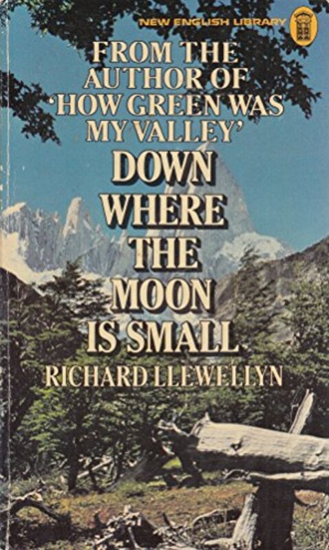 Book cover for "Down Where The Moon Is Small" by Richard Llewellyn