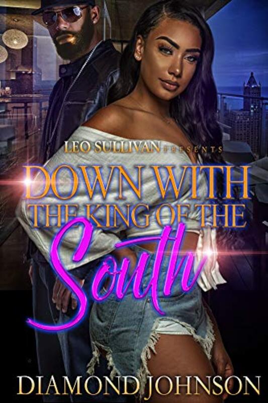Book cover for "Down With the King of the South" by Diamond D Johnson