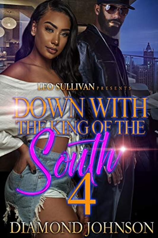Book cover for "Down With the King of the South 4" by Diamond D Johnson