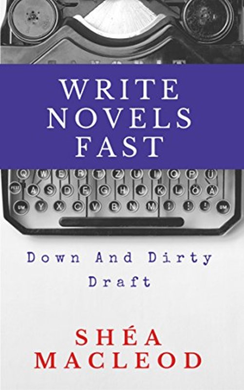 Book cover for "Down and Dirty Draft" by Shea MacLeod