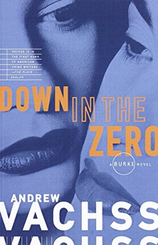 Book cover for "Down in the Zero" by Andrew Vachss