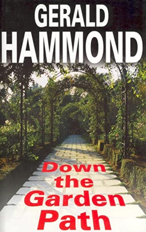 Book cover for "Down the Garden Path" by Gerald Hammond