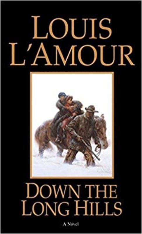 Book cover for "Down the Long Hills" by Louis LAmour
