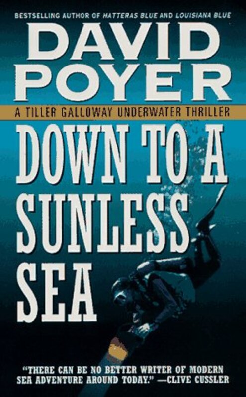 Book cover for "Down to a Sunless Sea" by David Poyer