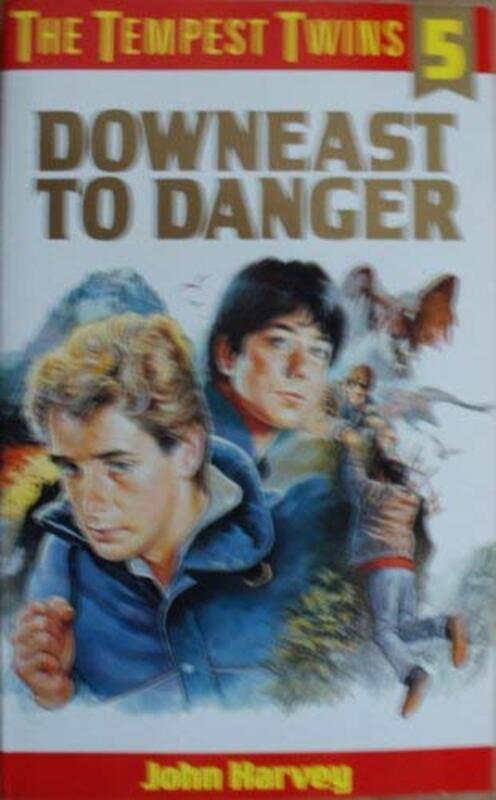 Book cover for "Downeast to Danger!" by John Harvey