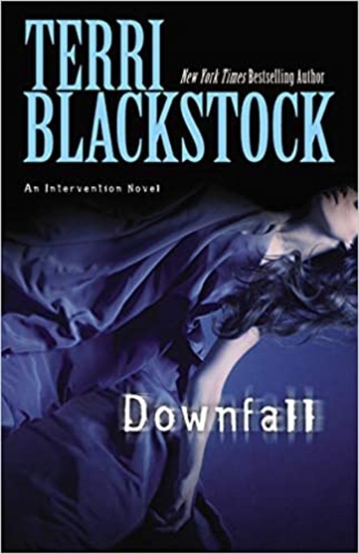 Book cover for "Downfall" by Terri Blackstock