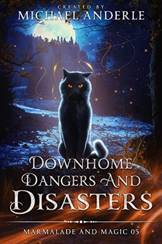 Book cover for "Downhome Dangers And Disasters" by Michael Anderle
