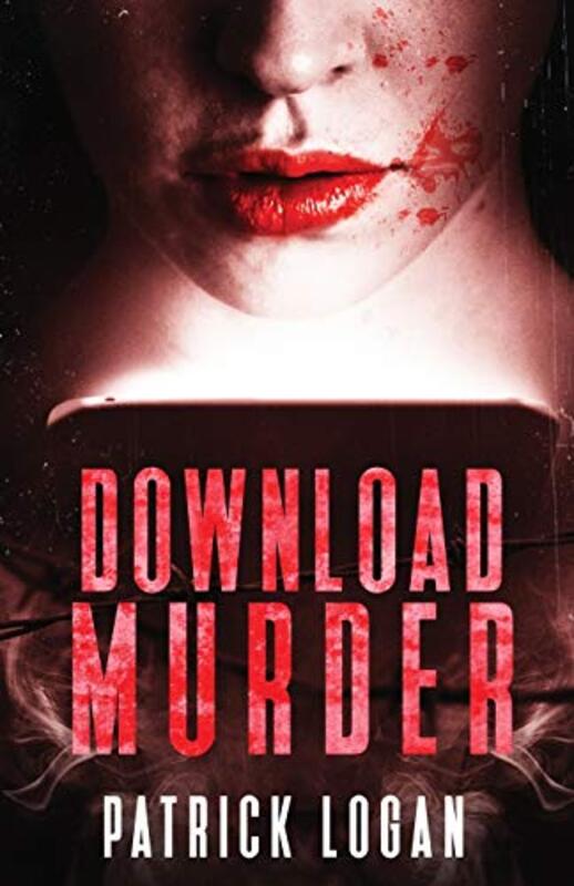 Book cover for "Download Murder" by Patrick Logan