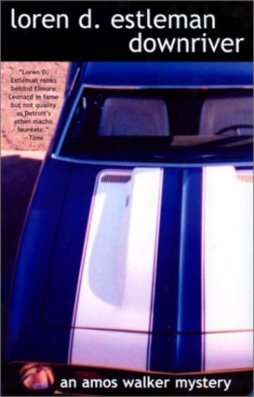 Book cover for "Downriver" by Loren D Estleman