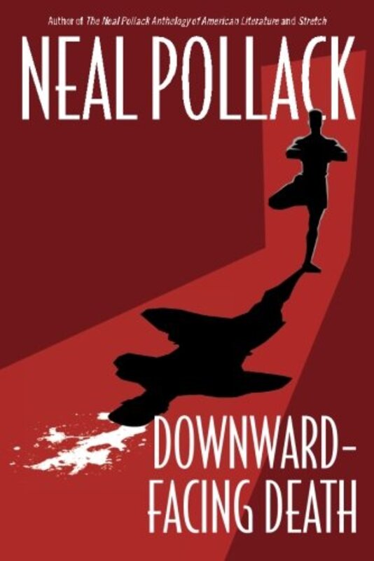 Book cover for "Downward-Facing Death" by Neal Pollack