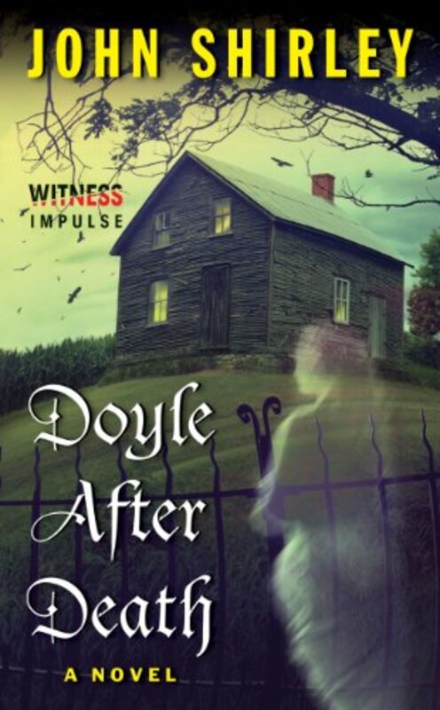 Book cover for "Doyle After Death" by John Shirley