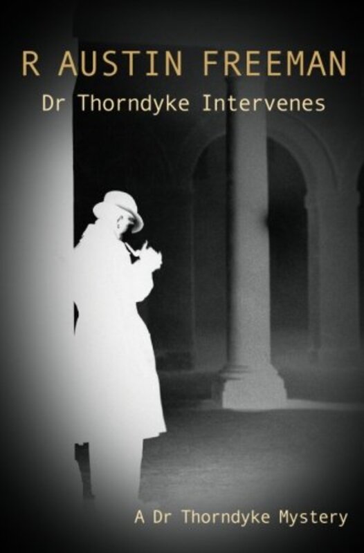 Book cover for "Dr Thorndyke Intervenes" by R Austin Freeman