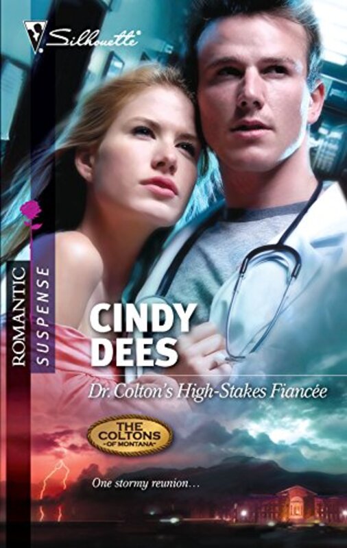 Book cover for "Dr. Colton's High-Stakes Fiancee" by Cindy Dees